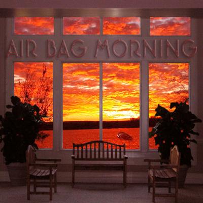 Air Bag Morning